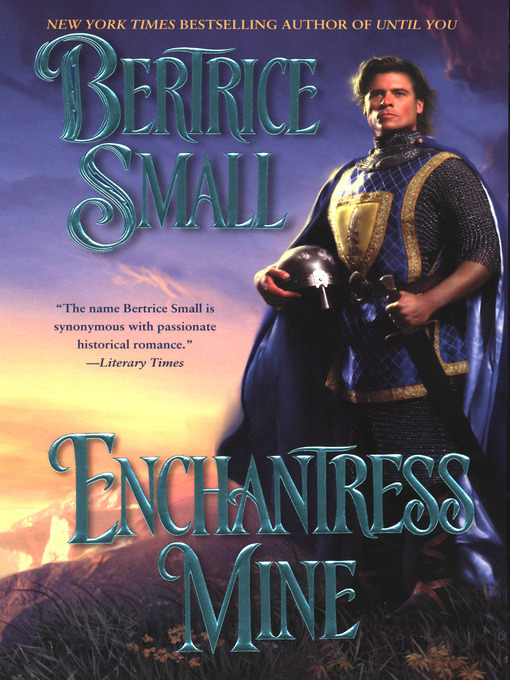 Title details for Enchantress Mine by Bertrice Small - Available